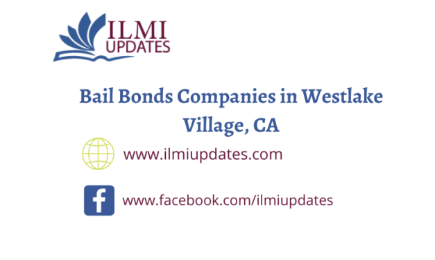 Navigating Bail Bonds Companies in Westlake Village, CA: A Comprehensive Guide