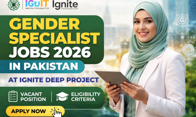 Gender Specialist Jobs 2026 Pakistan at IGNITE DEEP Project – Apply Online, Eligibility & Full Details
