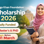 Aga Khan Foundation Scholarship 2026 – Complete Guide for Master’s & PhD Students (Apply Before 31 March)