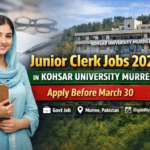 Junior Clerk Jobs 2026 in Kohsar University Murree – Apply Before March 30
