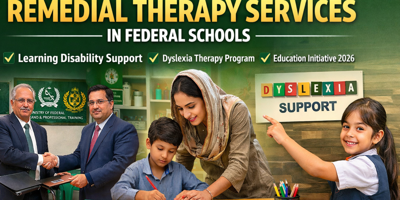 Remedial Therapy Services Pakistan in Federal Schools Under New Education Initiative