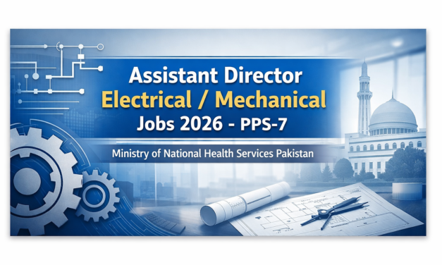 Assistant Director Electrical Mechanical Jobs 2026 – PPS-7 Vacancy in Ministry of National Health Services Pakistan