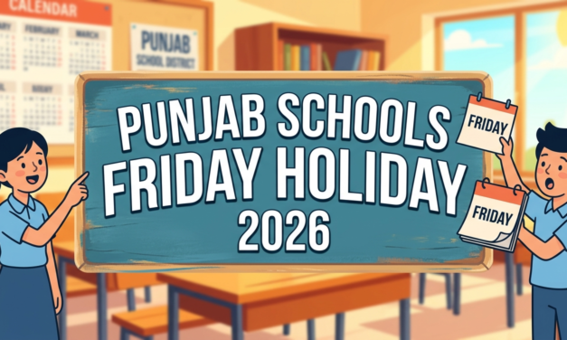 Punjab Schools Friday Holiday 2026 Announced with New Timings from April (Official Notification)