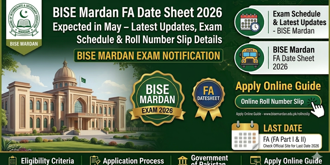 BISE Mardan FA Date Sheet 2026 Expected in May – Latest Updates, Exam Schedule & Roll Number Slip Details