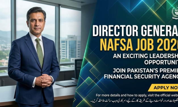 Director General NAFSA Job 2026 – Pakistan Single Window Islamabad Latest Government Executive Vacancy