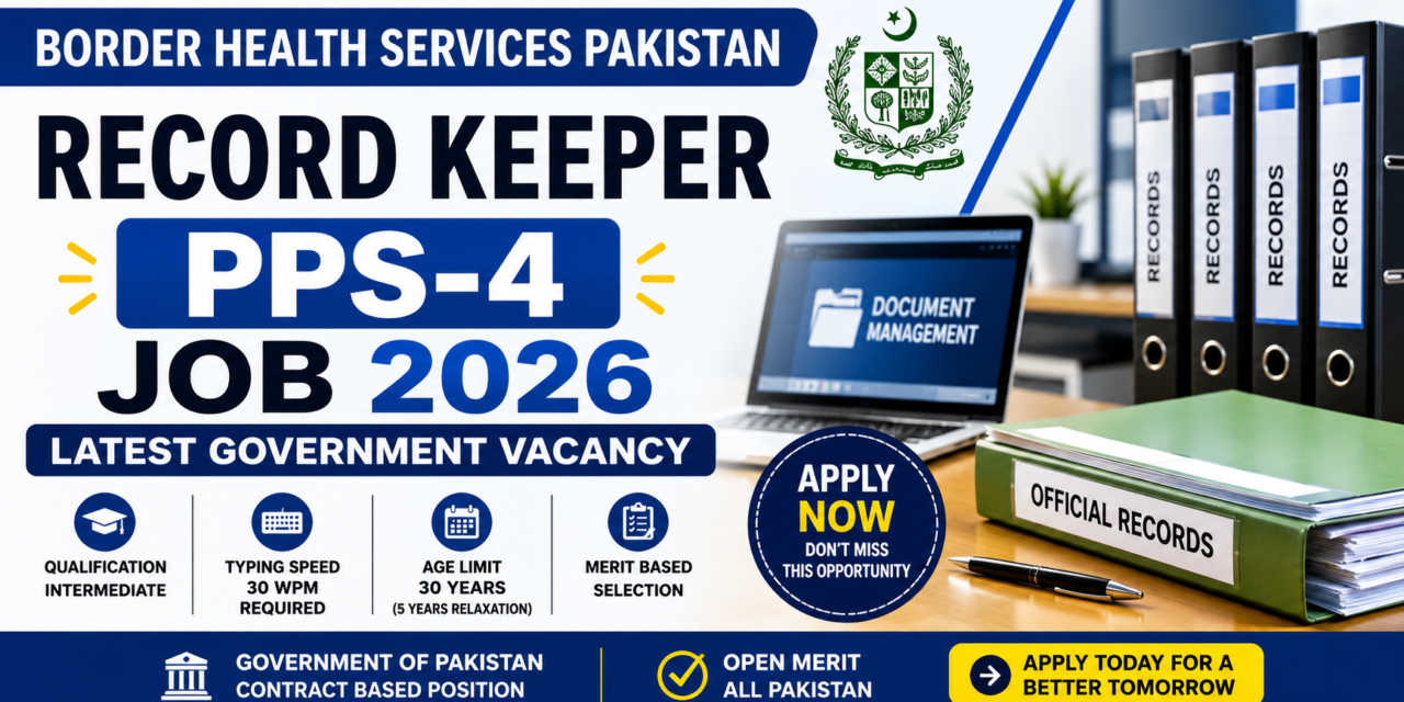 Border Health Services Pakistan Jobs 2026 – Record Keeper (PPS-4) Latest Government Vacancy