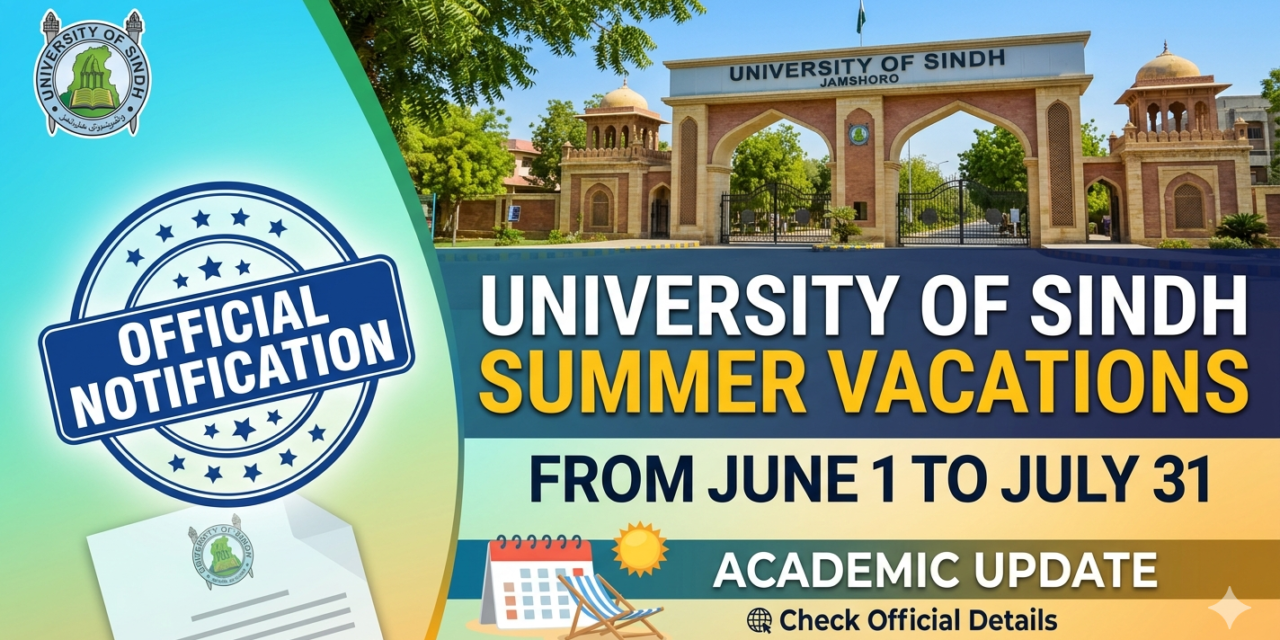 University of Sindh Summer Vacations from June 1 to July 31 – Official Notification Details