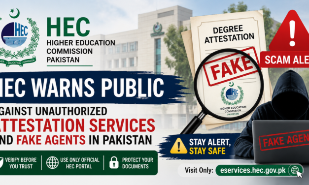 HEC Attestation Scam: HEC Warns Public Against Unauthorized Attestation Services and Fake Agents in Pakistan