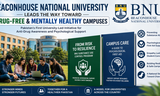 BNU Anti Drug Initiative: Beaconhouse National University Sets a New National Standard for Student Welfare With Anti-Drug and Psychological First Aid Manuals