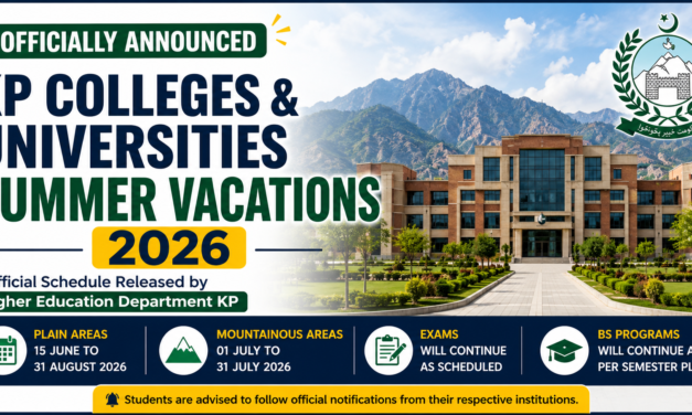 KP summer vacations 2026 Colleges and Universities Summer Vacations Officially Announced