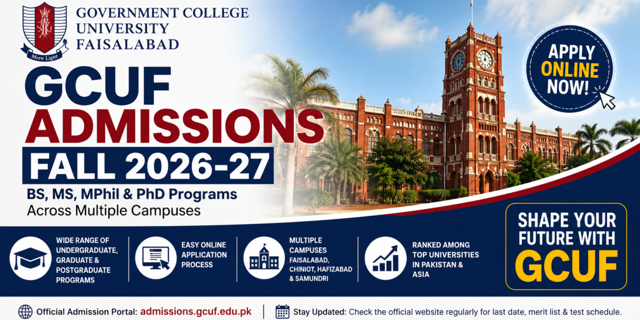 GCUF Fall Admissions 2026-27 for BS, MS, MPhil & PhD Programs Across Multiple Campuses