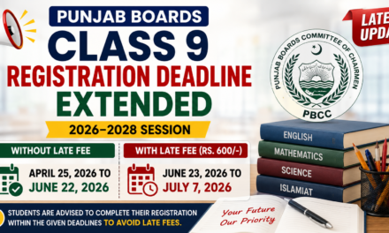 Punjab Boards Class 9 Registration 2026 Extended Deadline 2026–2028: Complete Revised Schedule & Official Update